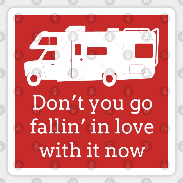 Don't you go fallin' in love with it now Magnet by BodinStreet